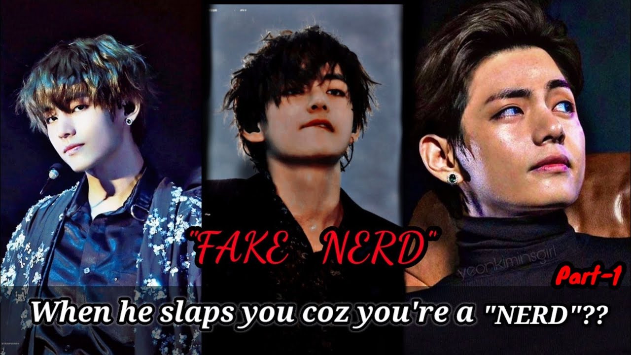 𝙁𝙖𝙠𝙚 𝙉𝙚𝙧𝙙 || When he slaps you coz you're a nerd, without knowing your real identity|| Part- 1