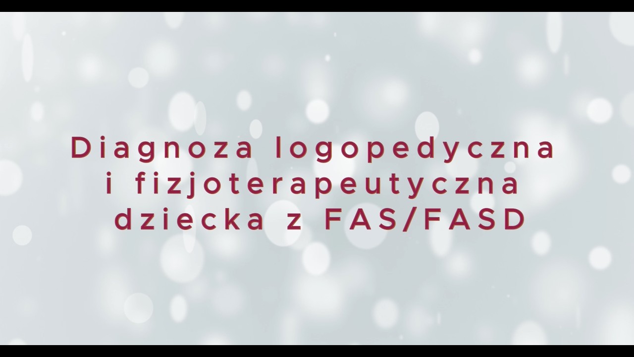 Spektrum Poalkoholowych Zaburzeń Płodu FAS/FASD | Odcinek 5