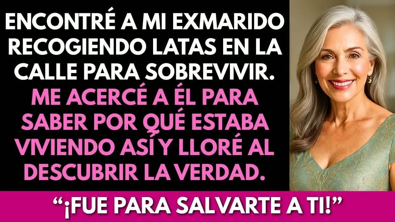 Encontré a mi exmarido recogiendo latas en la calle para sobrevivir Fui hacia él para saber por