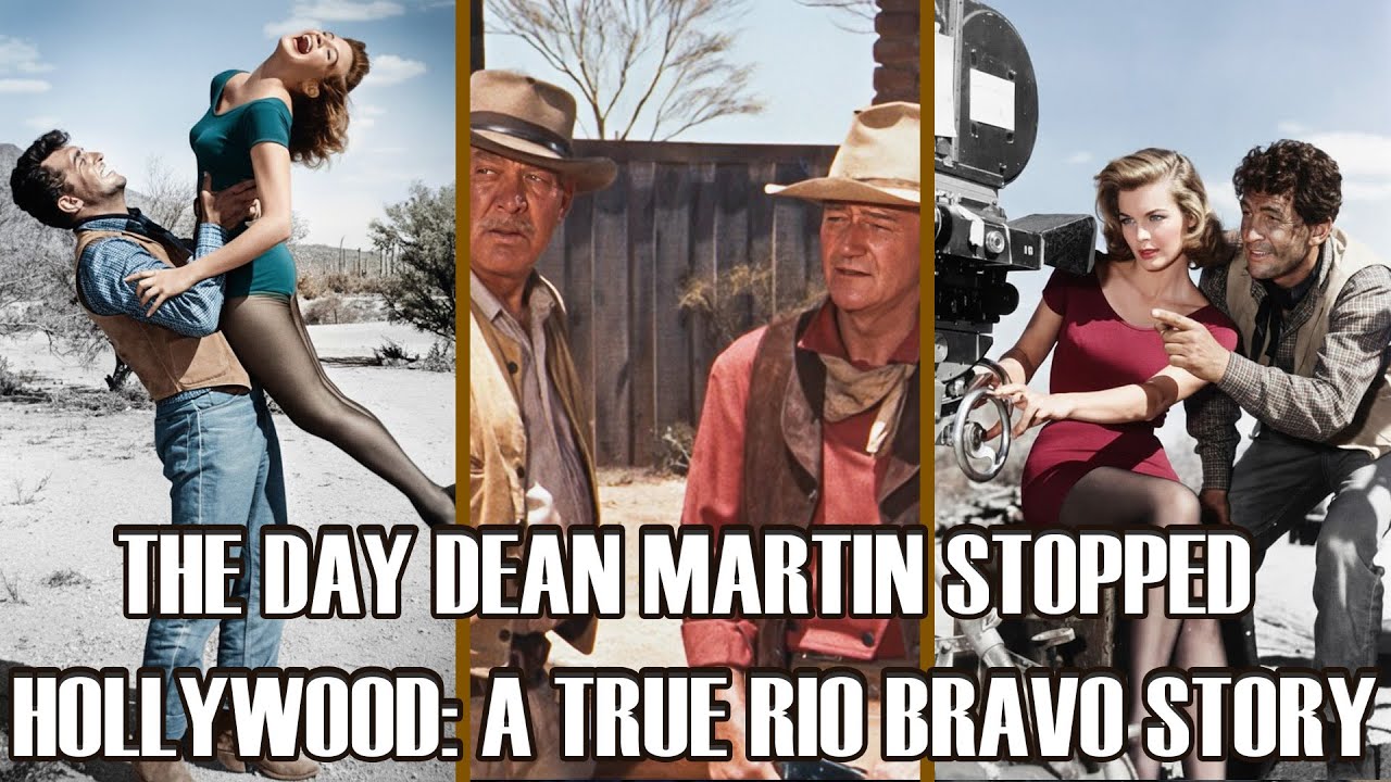THE DAY DEAN MARTIN STOPPED HOLLYWOOD: A TRUE RIO BRAVO STORY
