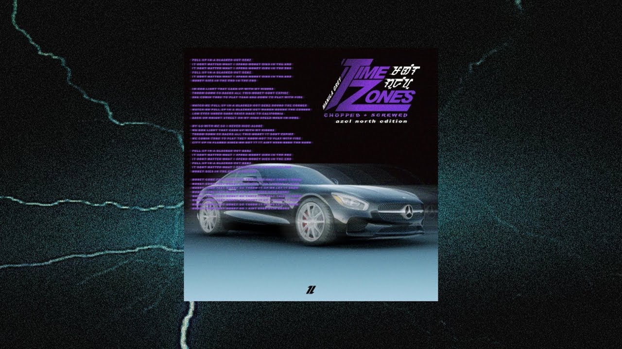 MANILA GREY - Timezones (Chopped & Screwed) (Official Audio)