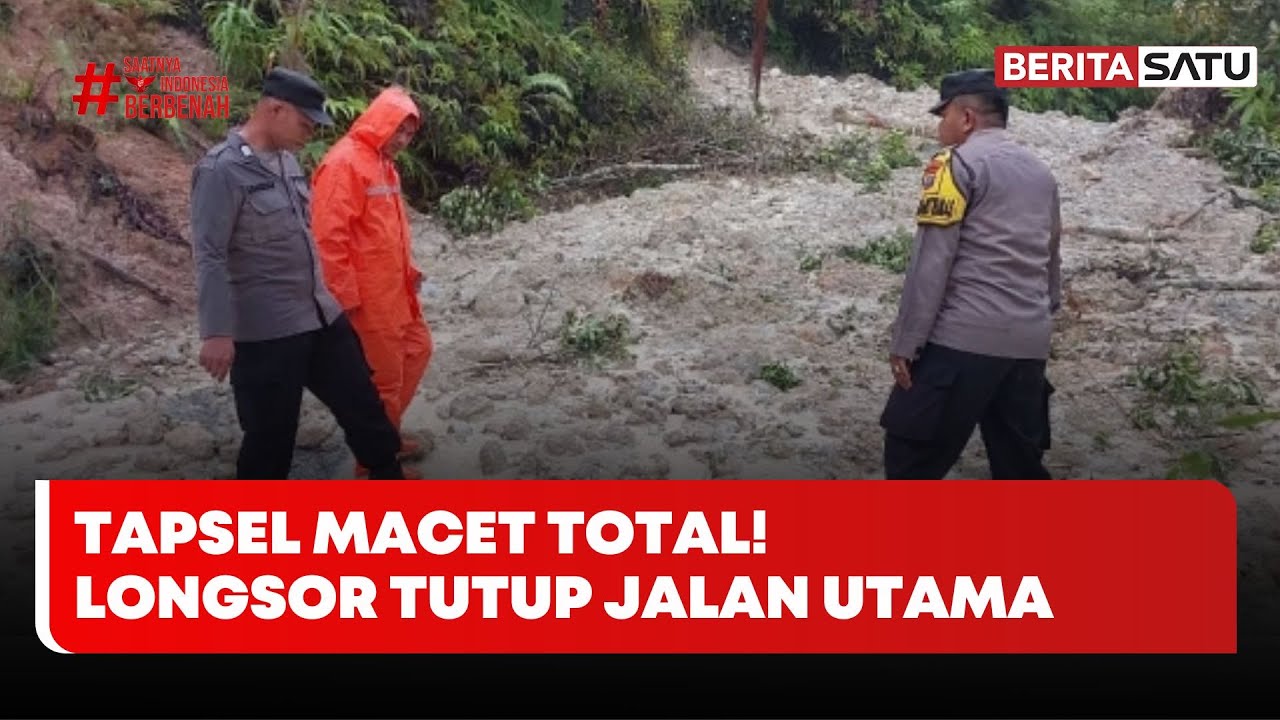 Longsor Sebabkan Jalan Utama di Tapanuli Selatan Lumpuh #Beritasatu