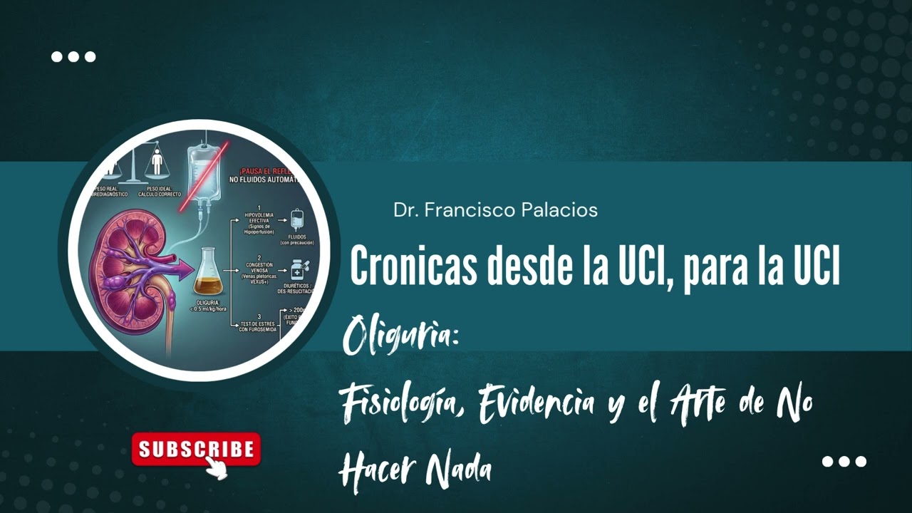 Oliguria: Fisiología, Evidencia y el Arte de No Hacer Nada