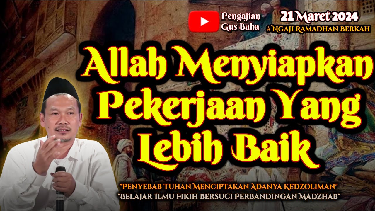 Tuhan Menyiapkan Pekerjaan Yang Lebih Baik | Gus Baha Terbaru