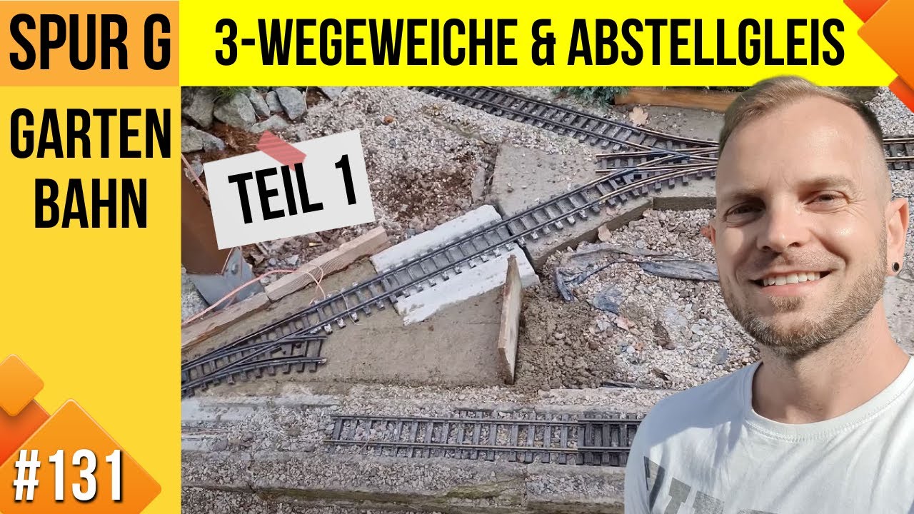 Unsere LGB Gartenbahn #131, 3-Wegeweiche und Abstellgleis, Teil 1