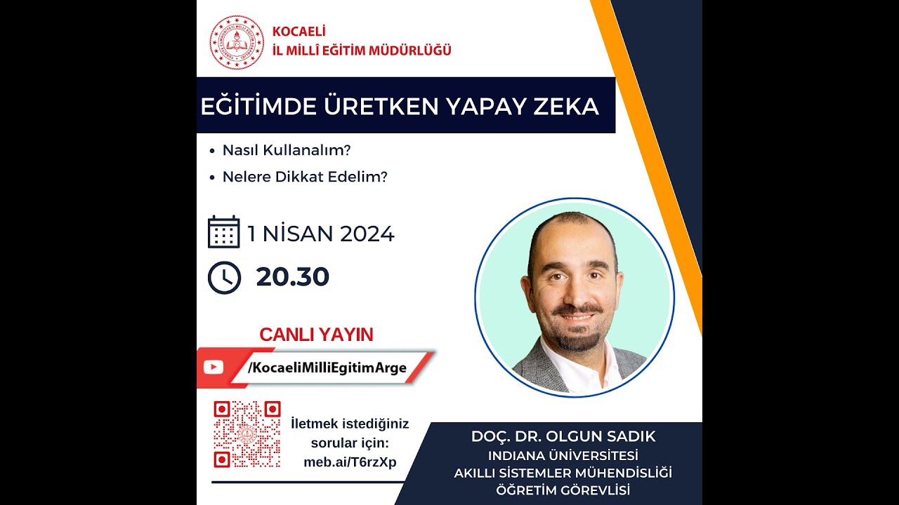Eğitimde Üretken Yapay Zeka - Doç. Dr. Olgun SADIK