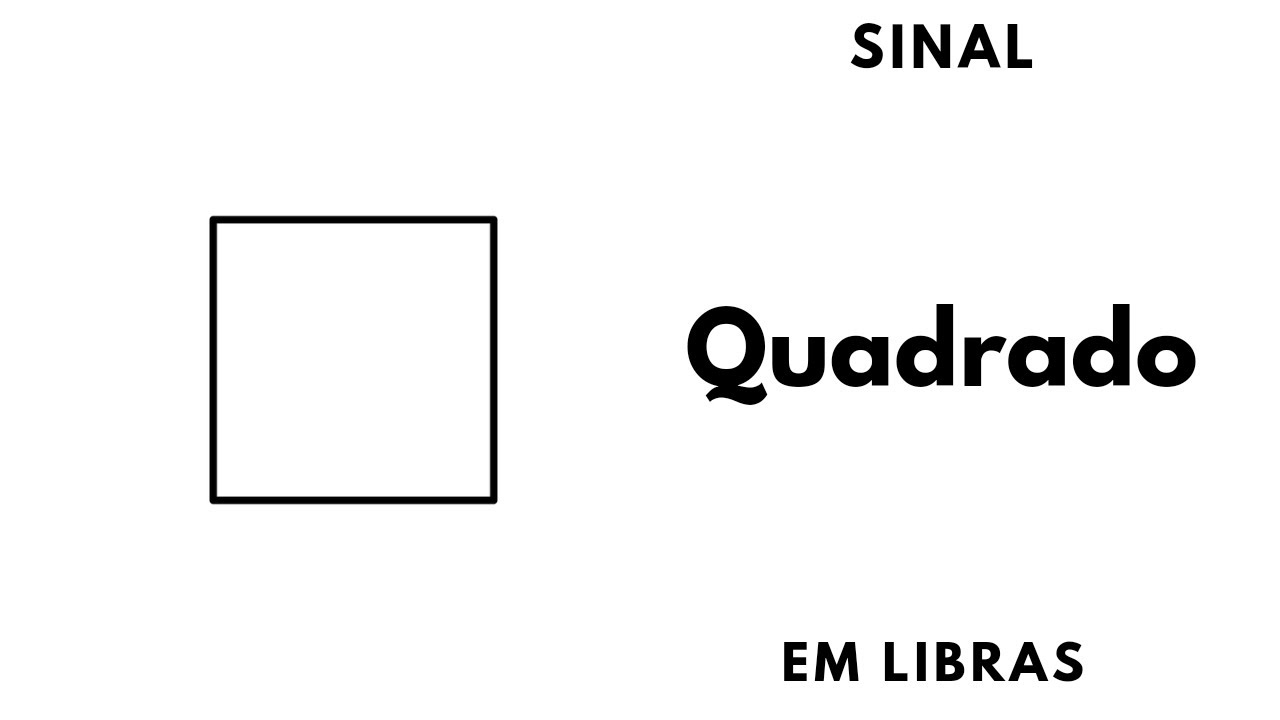 QUADRADO  -  SINAL em LIBRAS   - Ed Libras
