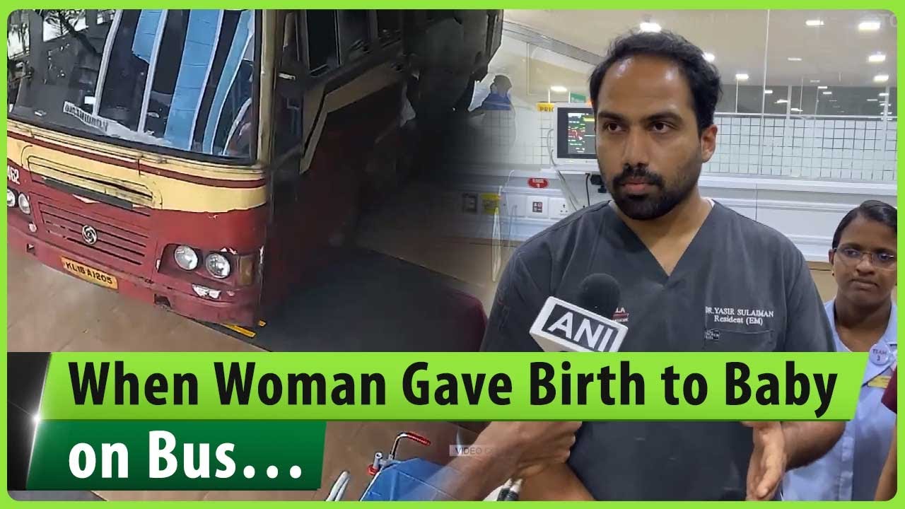 A woman delivers baby on KSRTC bus in Kerala&rsquo;s Thrissur on May 29&hellip; See what happened&hellip;
