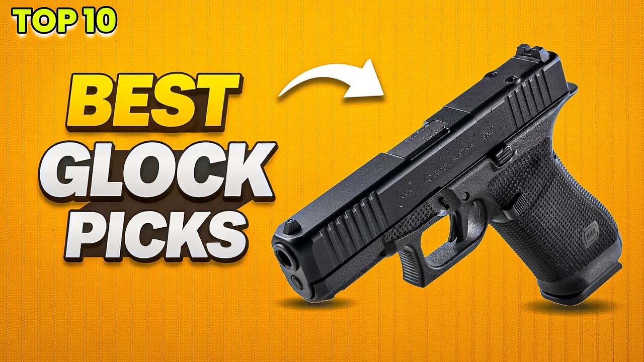 10 Best Glock Pistols Ranked From Worst to Best (2026 Gen 6 Update)