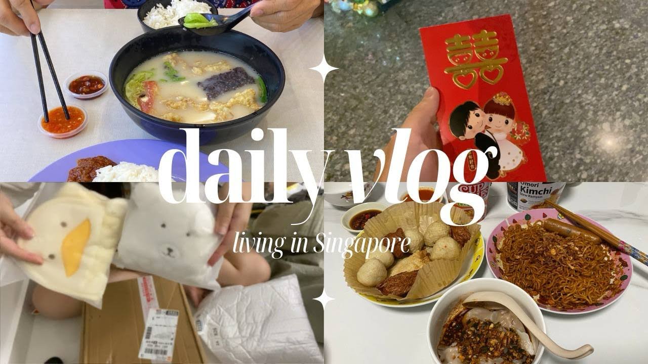 Living in Singapore | Things I do and eat | Work week, wedding, taobao unboxing, lots of food, daily