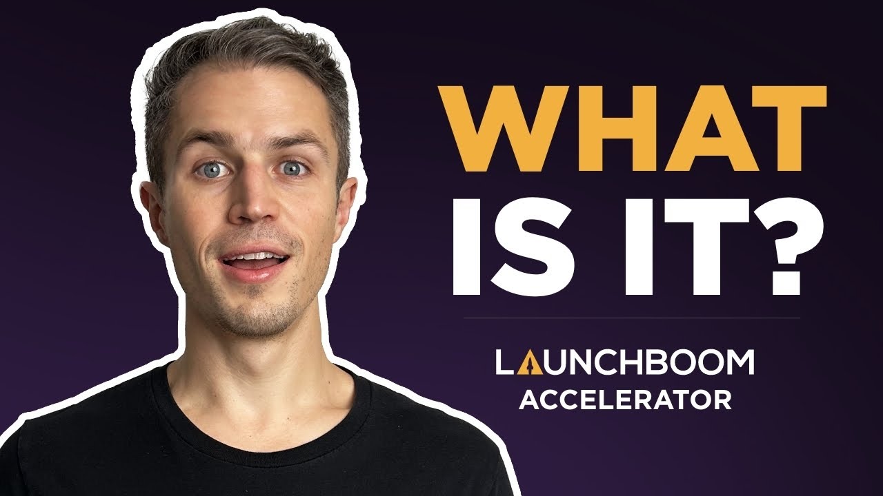 LaunchBoom Accelerator Explained