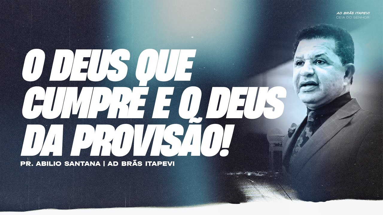 PR. ABILIO SANTANA | O DEUS QUE COMPRE E O DEUS DA PROVISÃO | AD BRÁS ITAPEVI