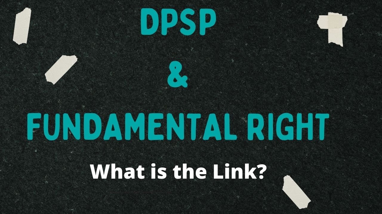 DPSP and Fundamental Rights: The Intricate Interrelationship under the Indian Constitution.