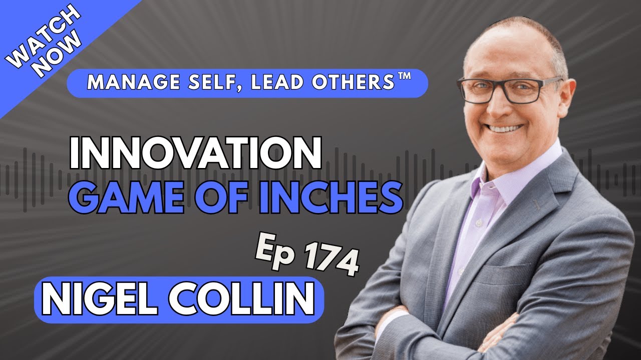 174 VIDEO Innovation: Game of Inches—Nigel Collin