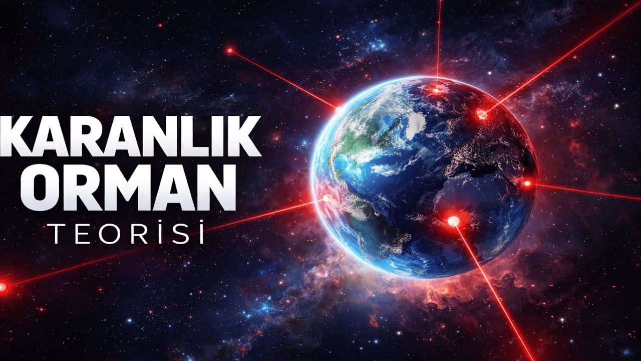 Evren Neden Bu Kadar Sessiz? KARANLIK ORMAN TEORİSİ