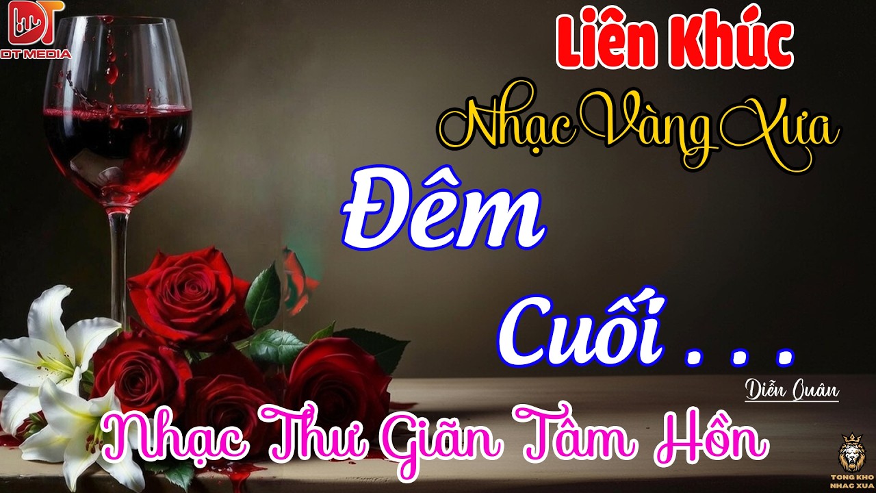 ĐÊM CUỐI Diễn Quân | LK Nhạc Vàng Hải Ngoại Xưa HAY NHẤT - Nhạc Bolero Trữ Tình Toàn Bài Hay