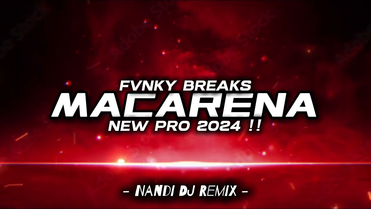 Nandi DJ - Macarena ( Fvnky Breaks ) New PRO 2024 !!