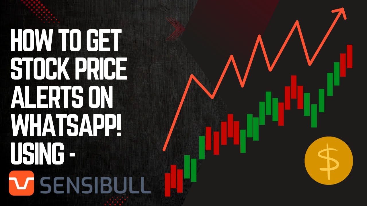 How to Use SENSIBULL to get Stock Price Alerts in WhatsApp? Step by Step Guide