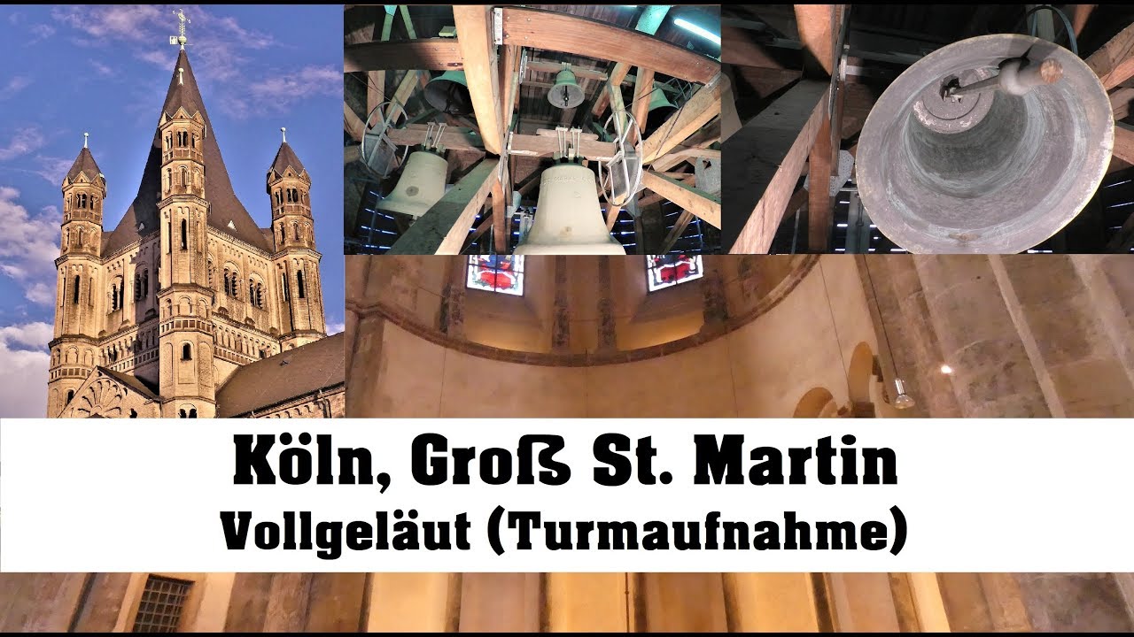 KÖLN (D), Groß St. Martin, Vollgeläut (Turmaufnahme)
