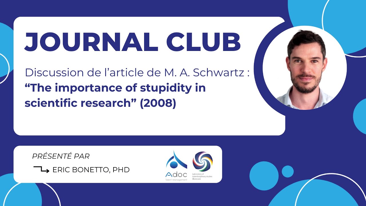 [Journal Club] The importance of stupidity in scientific research - présenté par Eric Bonetto, PhD