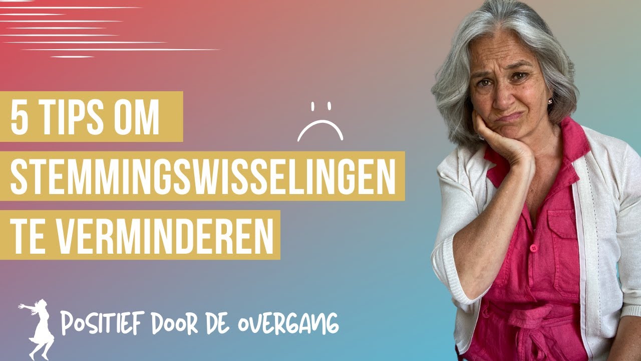 Wil jij af van die vervelende stemmingswisselingen? Ik geef je 5 effectieve tips.