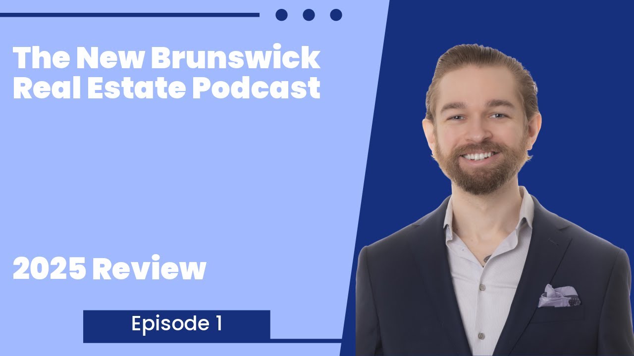 New Brunswick Real Estate 2025 Review