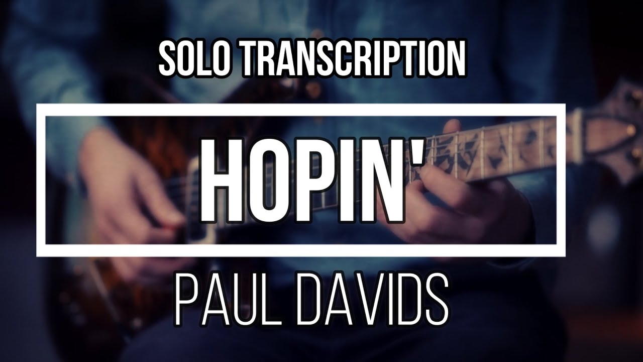 Hopin' - Paul Davids, Serge Dusault & Parsa | Solo transcription