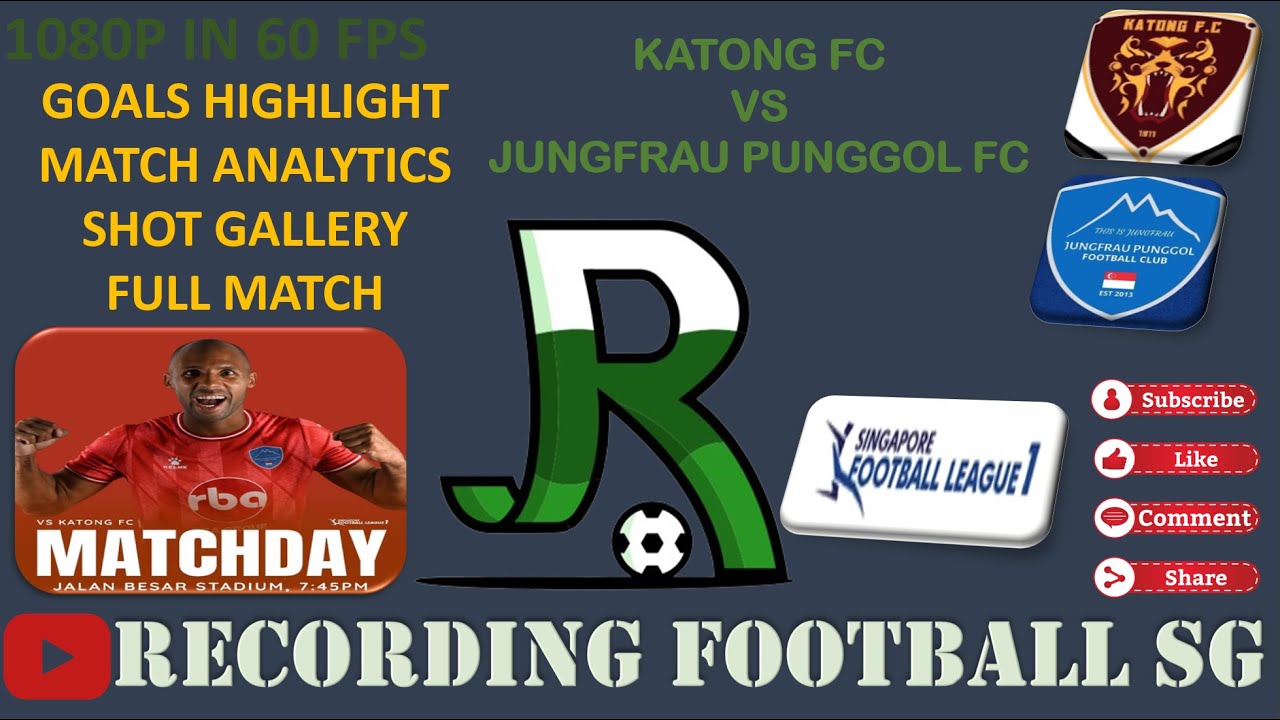 KATONG FC VS JUNGFRAU PUNGGOL FC - SFL1 - JALAN BESAR - 31 JULY