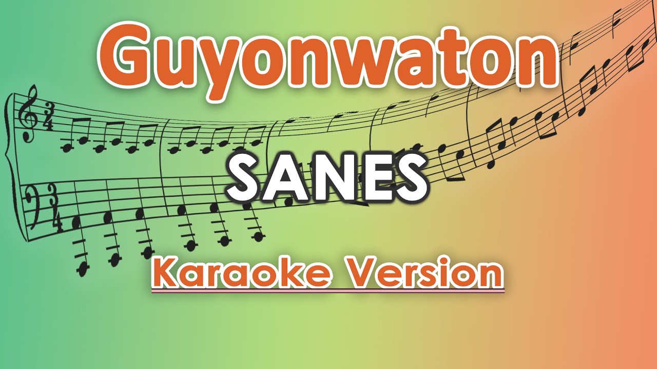 GuyonWaton x Denny Caknan - Sanes (Karaoke Lirik Tanpa Vokal) by regis