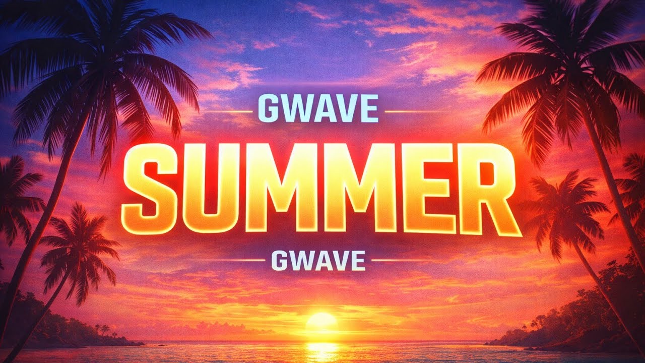 GWAVE - Summer (Video Clip)