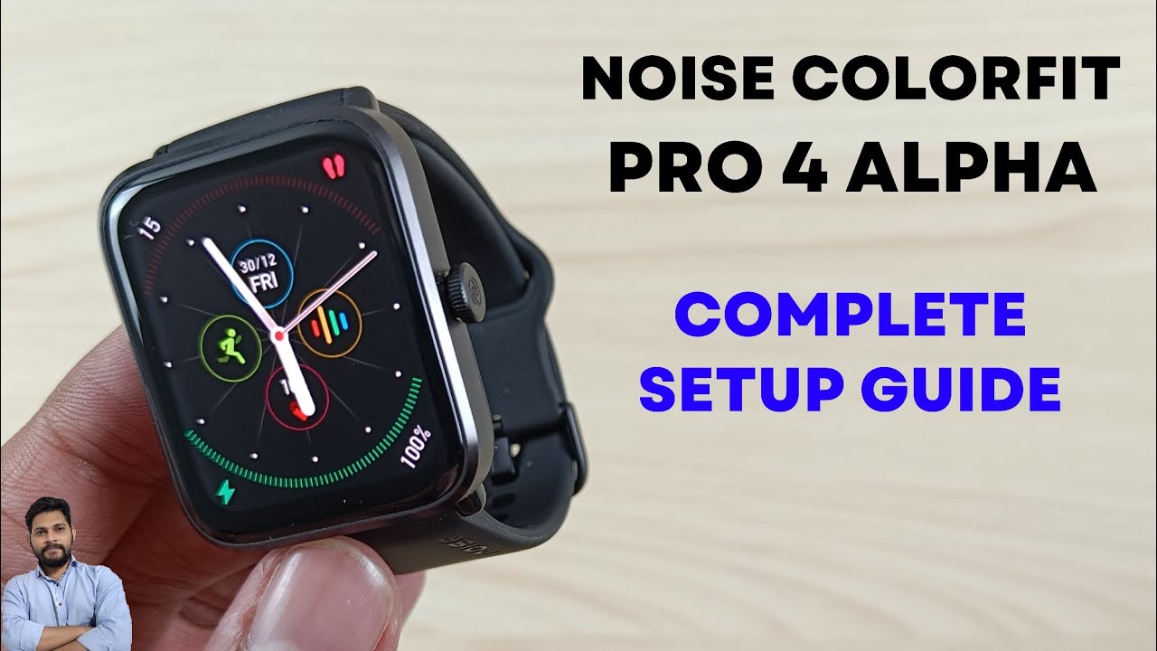 Noise ColorFit Pro 4 Alpha Complete Setup Guide