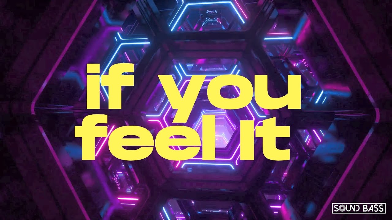 SOUND BASS - If You Feel It (Extended Mix) #soundbass