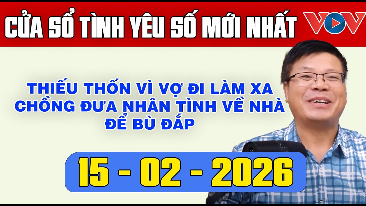 Trò Chuyện Cùng Đinh Đoàn: Nghe Cửa Sổ Tình Yêu Ngày 15/02/2025 | Tư Vấn Tâm Lý, Tình Yêu, Hôn Nhân