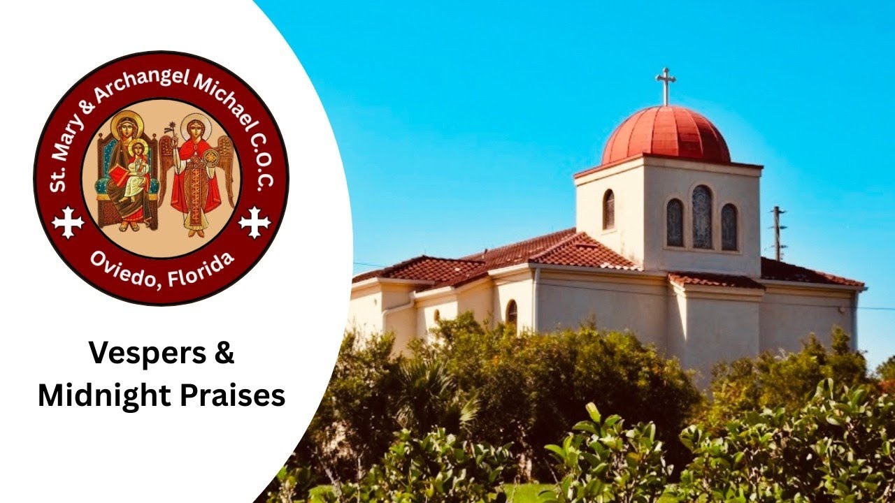 Vespers, Bible Study, & Midnight Praises w/ H.E.M. Youssef - 4th Sunday of Lent