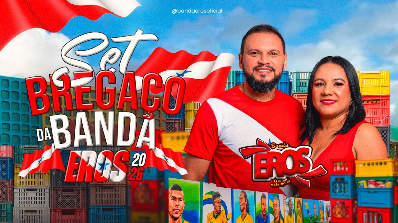 SET BREGA&Ccedil;O DA BANDA EROS 2K26 @MaryPinheiro @OsvaldoSim&otilde;es