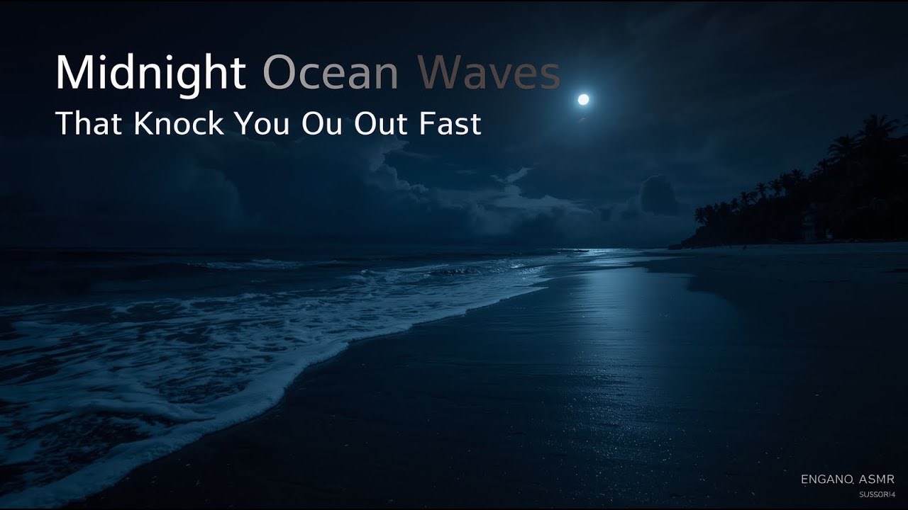 Midnight Ocean Waves That Knock You Out Fast 😴 Deep Sleep ASMR