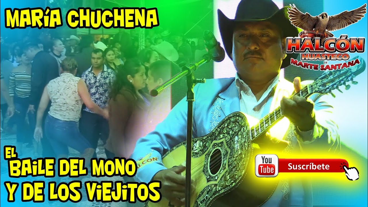 Halcón Huasteco - María Chuchena, El Baile Del Mono y Los Viejitos
