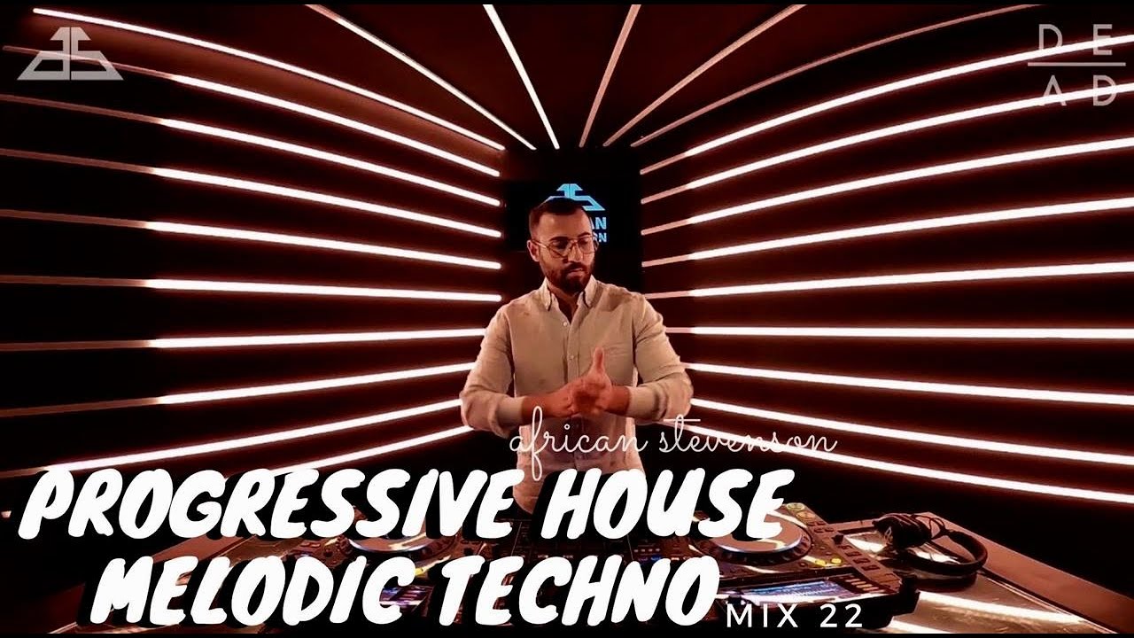 Progressive House // Melodic Techno Best Mix 2020 by African Stevenson - DeadLine Radio #22