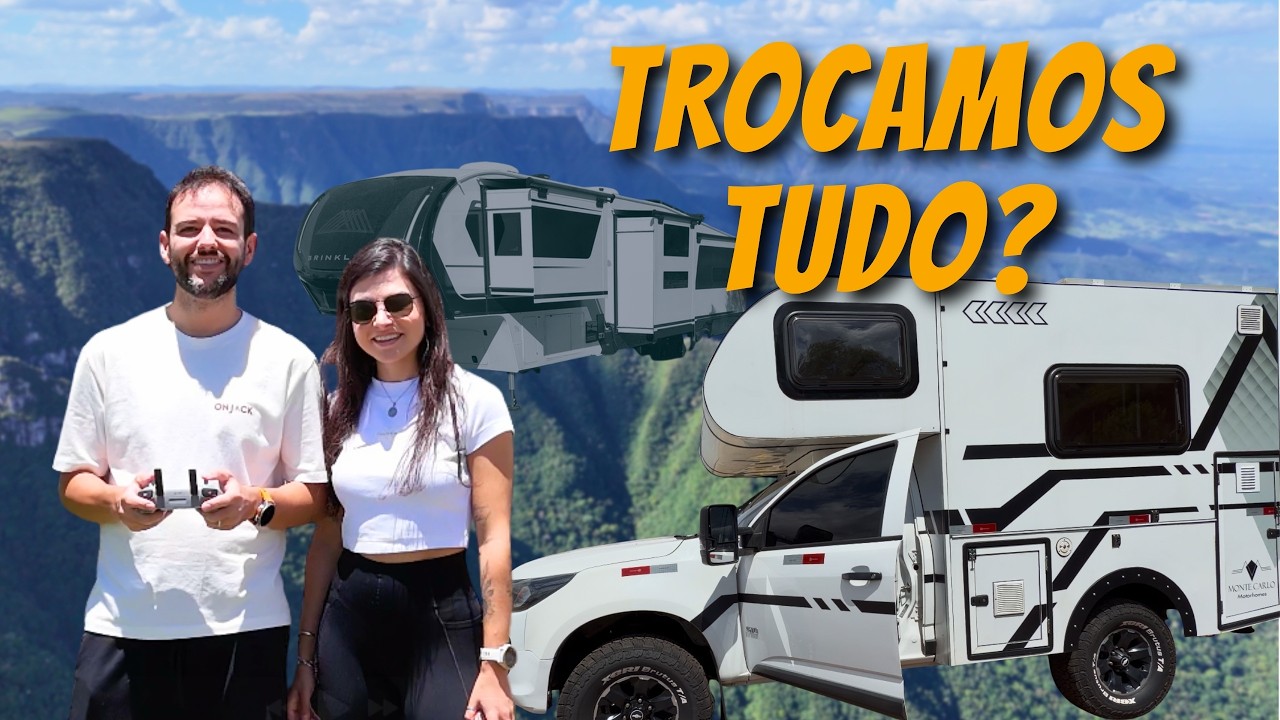 Trocamos nosso Trailer GIGANTE Americano por um Motorhome BRASILEIRO