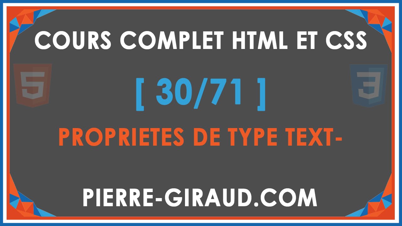 COURS COMPLET HTML ET CSS [30/71] - Propriétés CSS de type text