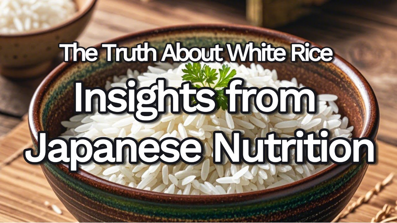 The Truth About White Rice: Insights from Japanese Nutrition