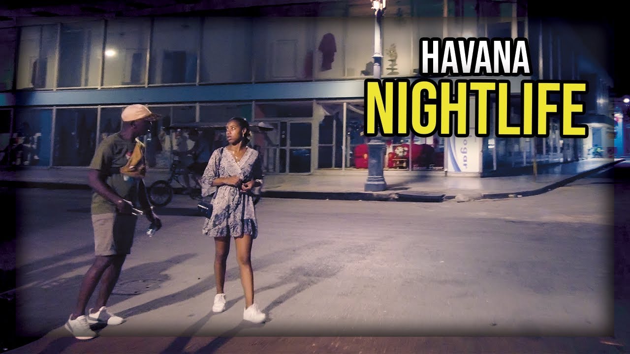 My Terrifying Experience with Cuba Havana Nightlife