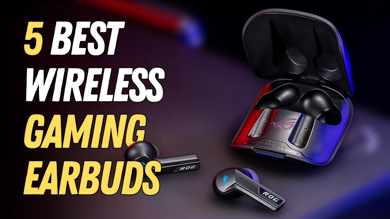 5 Best Wireless Gaming Earbuds 2025