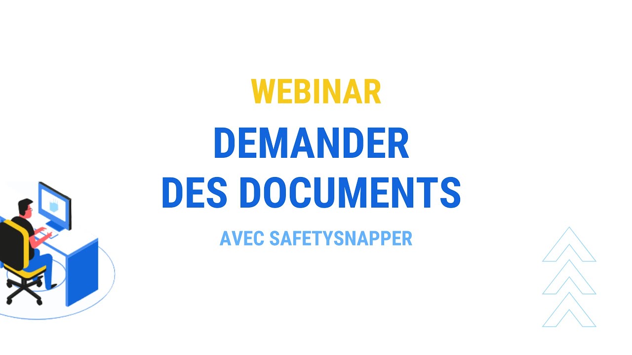 Enregistrement du webinar: demander des documents avec SafetySnapper