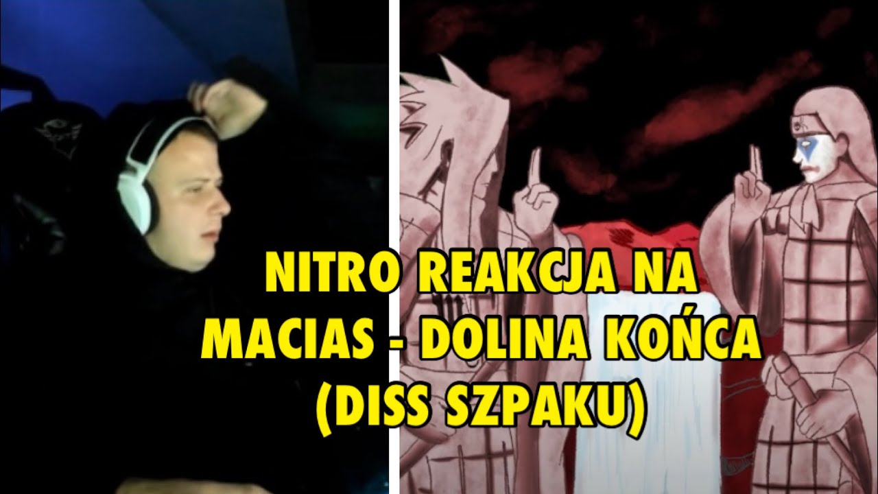 NITRO REAKCJA NA MACIAS - DOLINA KOŃCA (DISS SZPAKU)