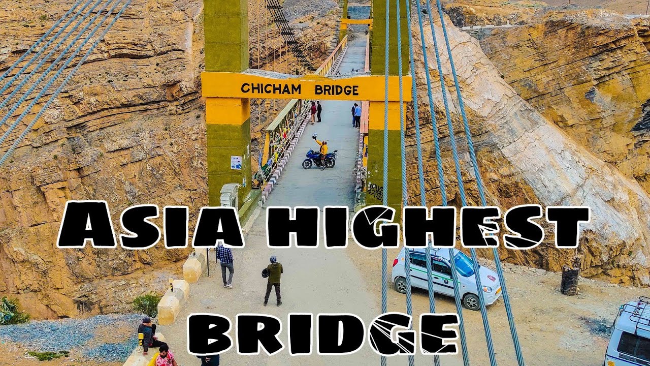 Asia highest bridge | spiti day 5 | Chicham Bridge #chichambridge