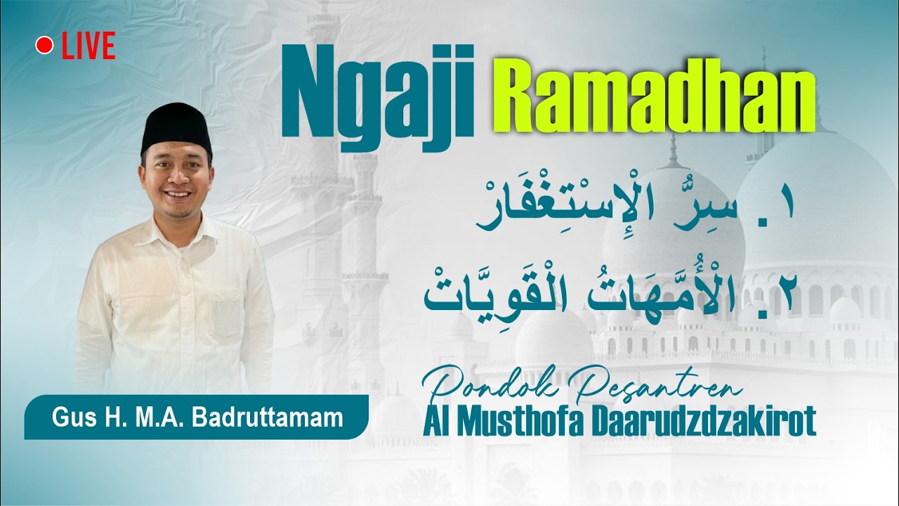 #4 Ngaji Ramadhan Kitab Sirrul Istighfar dan Al Ummahatul Qowiyyat
