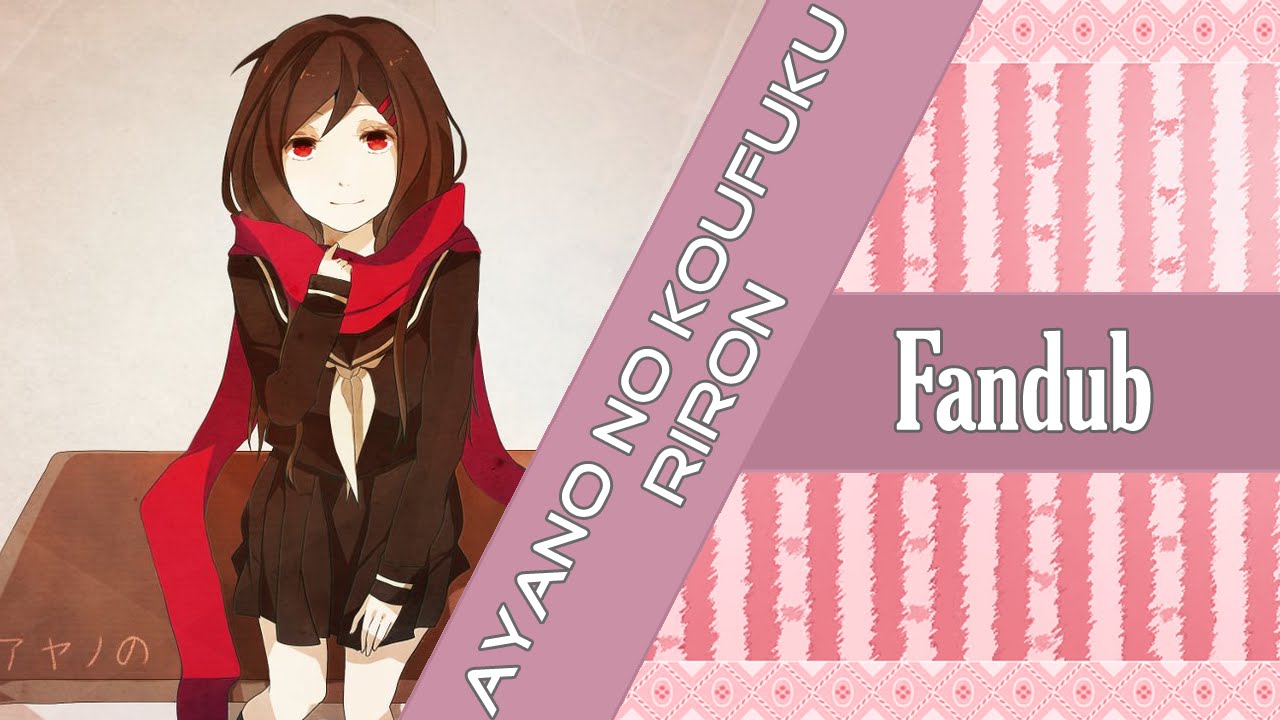 【Rooxan】Ayano no Koufuku Riron【Fandub Español】