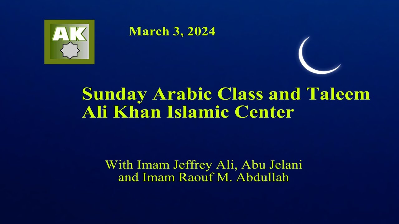 Arabic Class and Taleem with Imam Jeffrey Ali, Imam Raouf Abdullah and Imam Abu Jelani