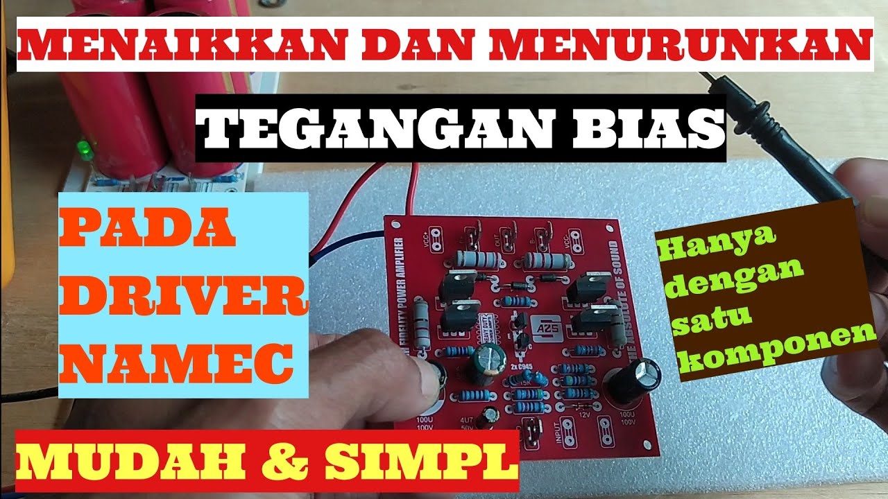 MENURUNKAN DAN MENAIKAN TEGANGAN BIAS PADA DRIVER NAMEC SANGAT MUDAH DAN SIMPL #poweramplifier
